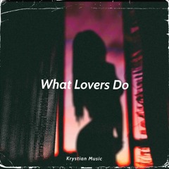 Maroon 5 - What Lovers Do (Remix)