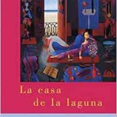 GET EBOOK 🎯 La casa de la laguna by Rosario Ferré [EPUB KINDLE PDF EBOOK]