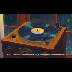 BIURO'S OLDIES PLAYING IN ANOTHER ROOM (NO RAIN OR OTHER AMBIENCE, JUST MUSIC) 3 HOURS