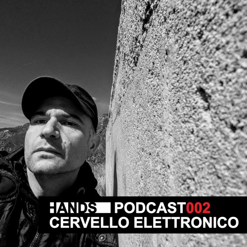 Cervello Elettronico - HANDS Podcast 002