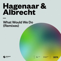 Hagenaar & Albrecht - What Would We Do (Simon Ray Remix) [OUT NOW]