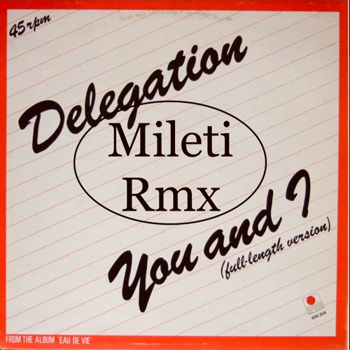 Delegation -You And I (Mileti Rmx)