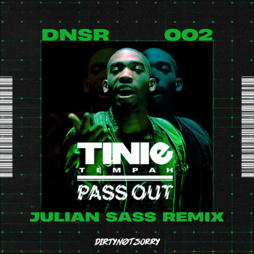 Tinie Tempah - Pass Out (Julian Sass Remix) [Dirty Not Sorry Exclusive]
