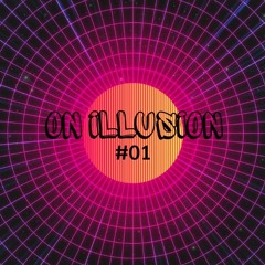 ON ILLUSION #01 - ILLUSIONTECH