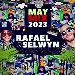 RAFAEL & SELWYN -  MAY MIX 2023 (Continuous Mix)
