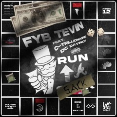 FYB Tevin , C-Trillionaire & DC DaVinci - Run Up A Sack