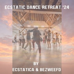 Ecstatic Dance Retreat '24 || Ecstatica & Bezweefd