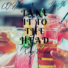 Xay Ft Yo Yo & OG Nino - Take It To The Head