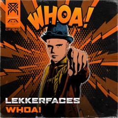 Lekkerfaces - Whoa!