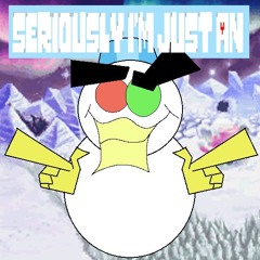 Seriously, I'm Just An - [CHILLMAS DAY 6] - A Self-insert NYCTBA