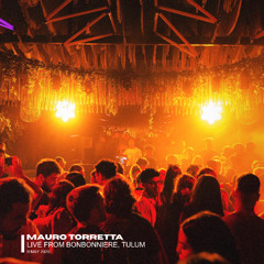 MAURO TORRETTA LIVE @ BONNBONIERE, SINNER - TULUM 09.05.25