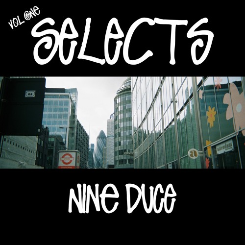 Selects Vol. 1 by nine duce