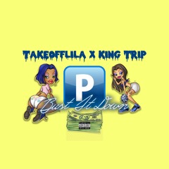 Bust It Down ft King Trip