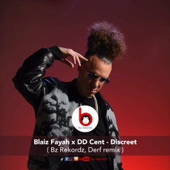 Blaiz Fayah X DD Cent - Discreet (Bz Rekordz, Derf Remix)