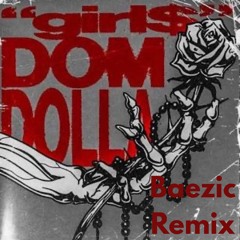 GIRL$ (BAEZIC REMIX)