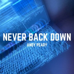 NEVER BACK DOWN