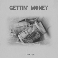 Gettin’ Money