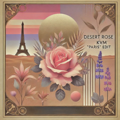 Sting - Desert Rose [KVM 'Paris' Edit]
