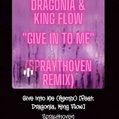 Dragonia-Give Into Me (Feat. King Flow)