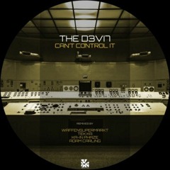 The D3VI7 - Can't Control It / Frequency Shift