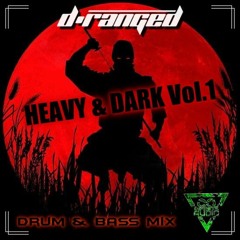 D-ranged - Heavy & Dark Vol.1  -  Drum & Bass Mix