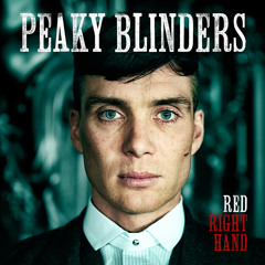 Red Right Hand (Peaky Blinders Theme / Flood Remix)