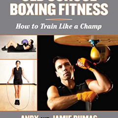 [Download] EBOOK 🧡 Old School Boxing Fitness: How to Train Like a Champ by  Andy Dum