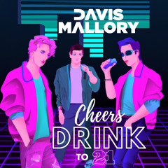 Cheers (Drink to 21)