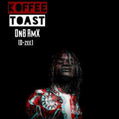 Koffee Toast (DnB Rmx) prod D-zee (free download)