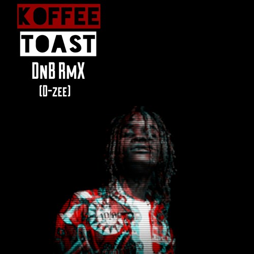 Koffee Toast (DnB Rmx) prod D-zee (free download)