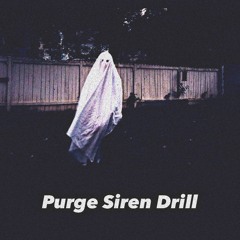 Purge Siren Drill (Slowed Remix)