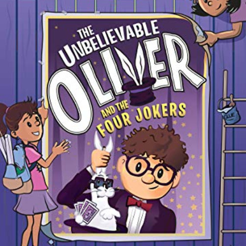 [READ] EBOOK 📭 The Unbelievable Oliver and the Four Jokers by  Pseudonymous Bosch &