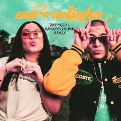 Mari Fernandez E Mc Pedrinho - SARRADINHA (Daescco & Marcos Crunk Remix)