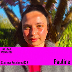 Seomra Sessions 028 - PAULINE