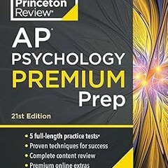 [PDF Download] Princeton Review AP Psychology Premium Prep, 21st Edition: 5 Practice Tests + Co
