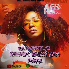 Remix Bom dia papá Dj_Marcelo jr