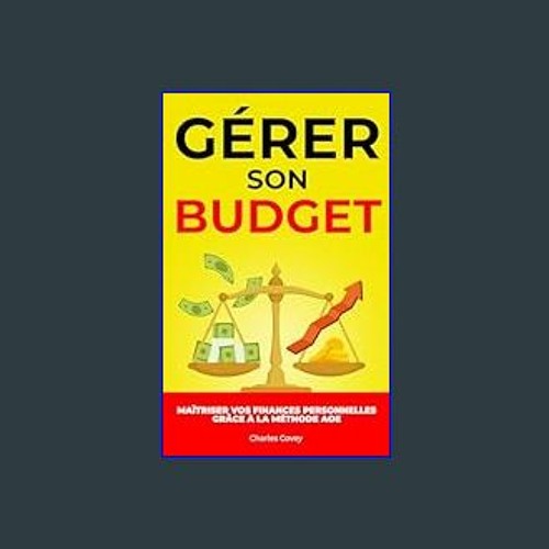 Stream Read^^ 📚 GÉRER SON BUDGET : Maîtriser vos Finances Personnelles  Grâce à la Méthode AOE: Livre Fina by Angtonkaul
