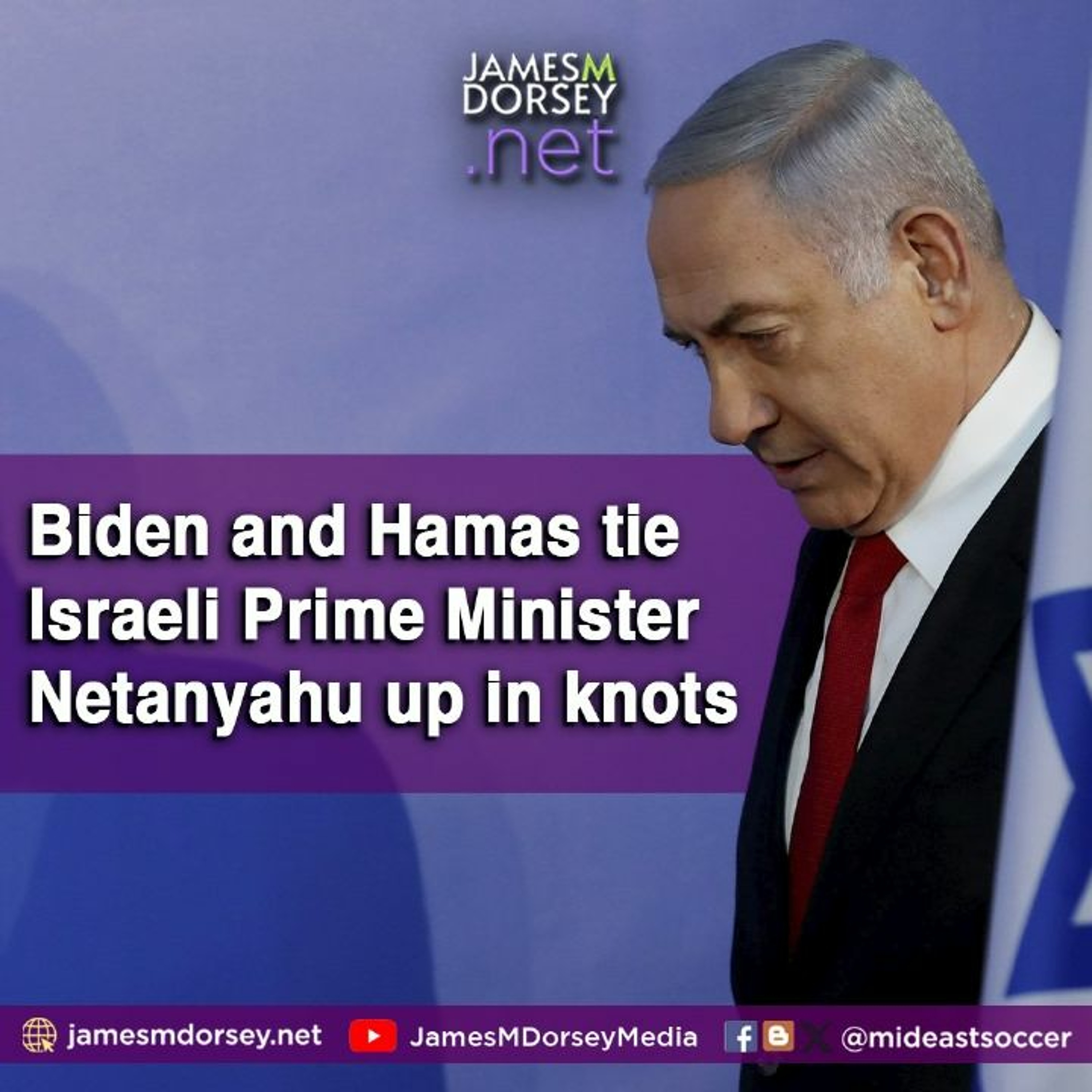 Biden And Hamas Tie Israeli Prime Minister Netanyahu Up In Knots episode artwork