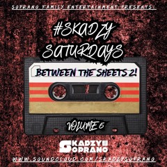 Between The Sheets 2 (Slow Jams Bedroom Mix) | #SkadzySaturdays Volume 5 | 10/02/24