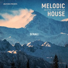 Melodic House Ableton Template "Denali"