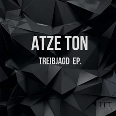 Atze Ton - Treibjagt EP. (PREVIEW)