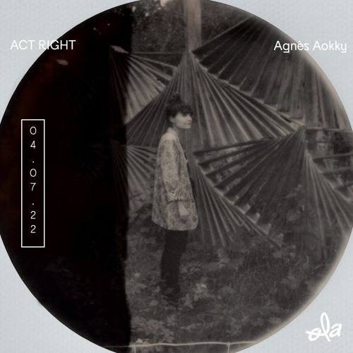 Stream ACT RIGHT • Agnès Aokky by Ola Radio | Listen online for free on  SoundCloud