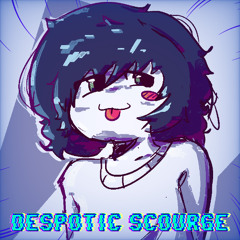 DESPOTIC SCOURGE