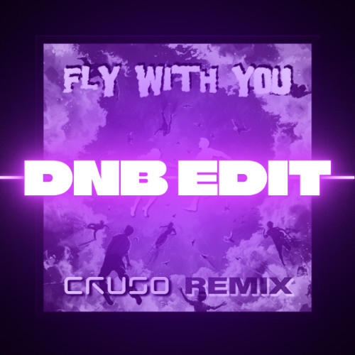 Daddy Lacus - Fly With You (CRUSO Remix) [DNB Edit]