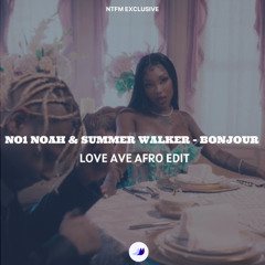 No1 noah & Summer Walker - bonjour (Love Ave Afro Edit) PREVIEW