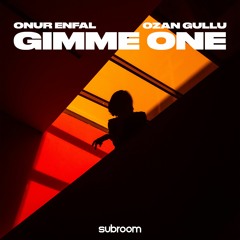 Onur Enfal & Ozan Gullu - Gimme One