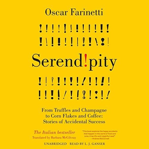 Get EBOOK 📁 Serendipity: From Truffles and Champagne to Corn Flakes and Coffee: Stor
