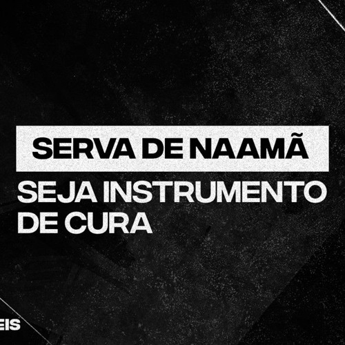 Serva De Naamã - Seja Instrumento De Cura | Pr. Acyr Júnior