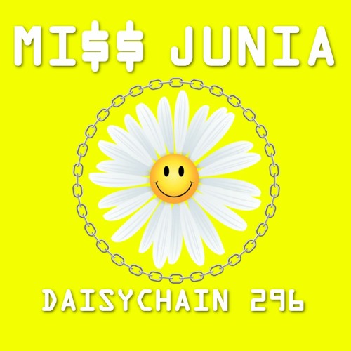 Daisychain 296 - MI$$ JUNIA