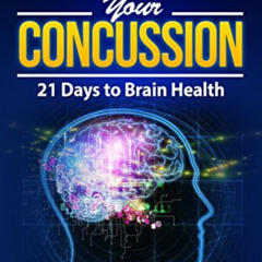 [VIEW] KINDLE 📚 Heal Your Concussion: 21 Days to Brain Health by  Dr. Joanny Liu PDF